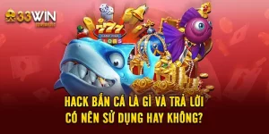 Hack Bắn Cá Là Gì Và Trả Lời Có Nên Sử Dụng Hay Không?